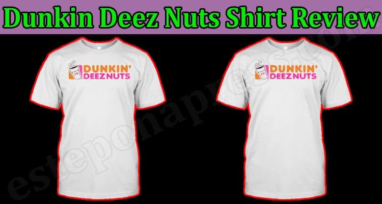 Dunkin Deez Nuts Shirt Online Product Review