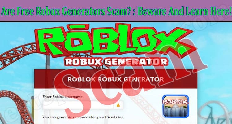 Are Free Robux Generators Scam? : Beware And Learn Here!