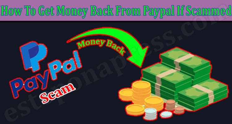 Latest News Money Back From Paypal If Scammed