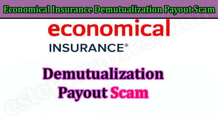 Latest News Economical Insurance Demutualization Payout Scam