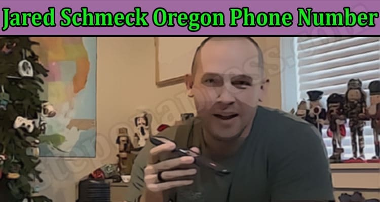 Latest News Jared Schmeck Oregon Phone Number