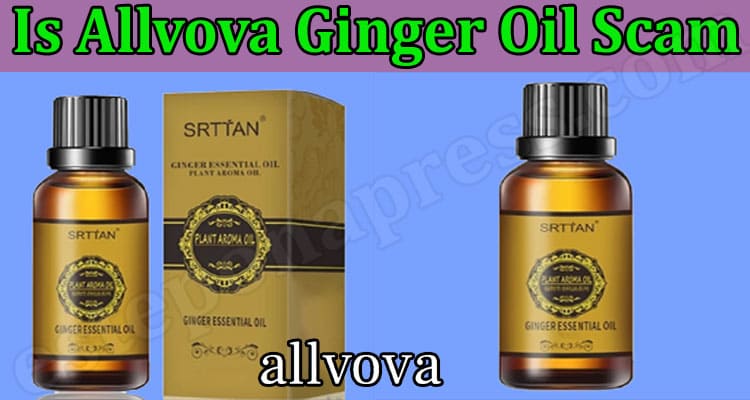 Latest News Allvova Ginger Oil