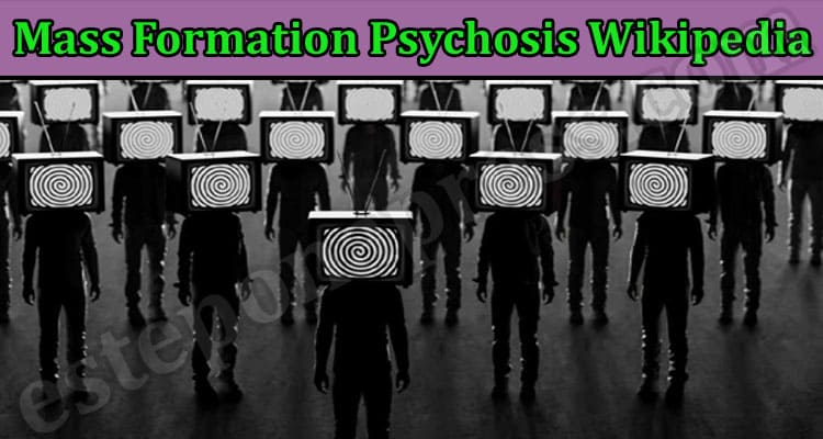 Latest News Mass Formation Psychosis Wikipedia