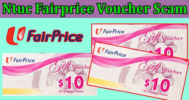 Ntuc Fairprice Voucher Scam {Jan} Know What’s The Truth