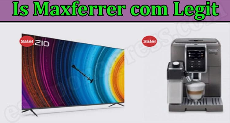 Maxferrer Online Website Reviews