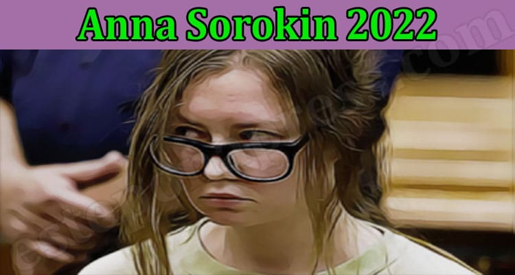 Latest News Anna Sorokin