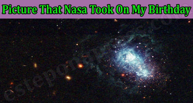 Latest News Picture That Nasa Took On My Birthday