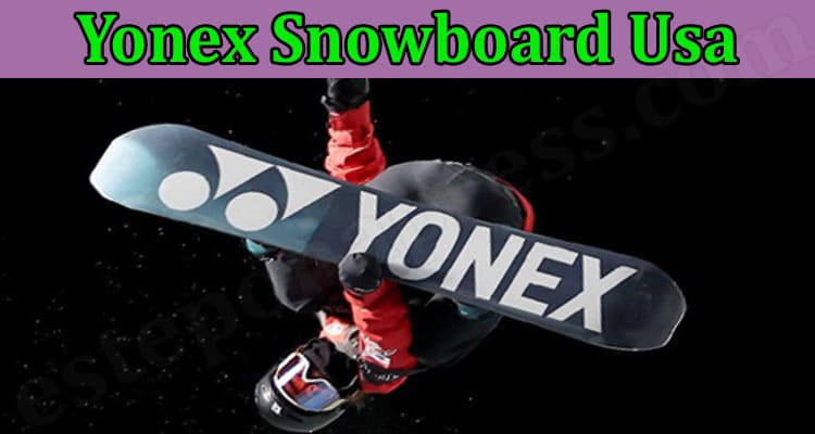 Latest News Yonex Snowboard Usa