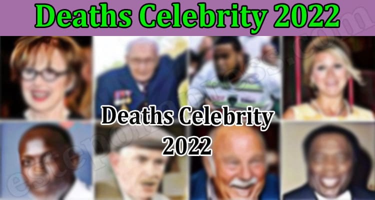 Latest News Deaths Celebrity