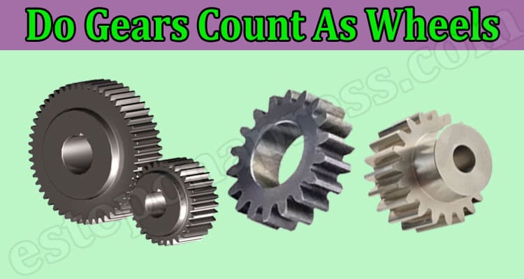 Latest News Do Gears Count As Wheels