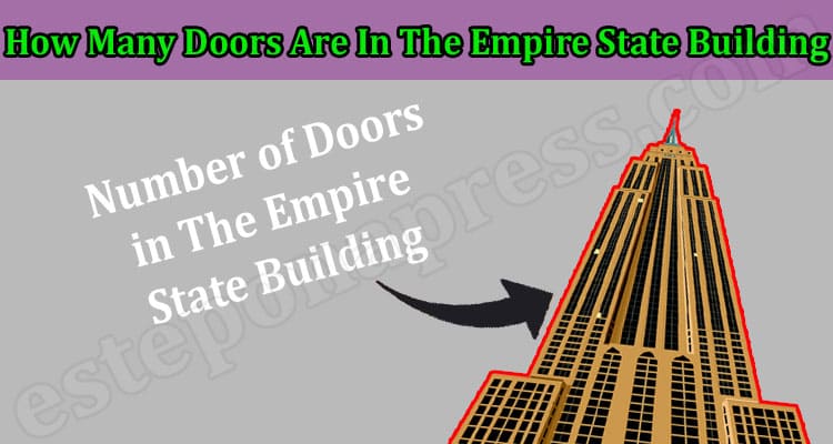 How Many Doors Are In The Empire State Building (March)