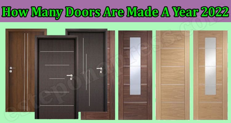 Latest News How Many Doors Are Made A Year 2022