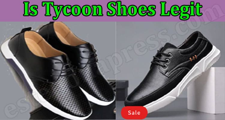 Is Tycoon Shoes Legit {Mar} Read The Entire Review Now!