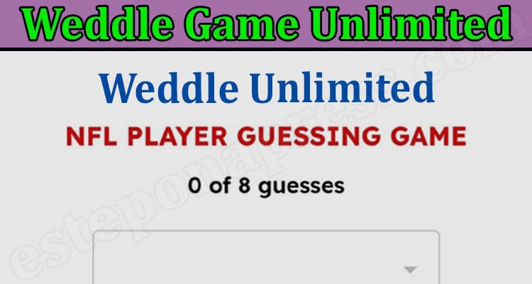 Weddle Game Unlimited {April 2022} The Latest Trend!