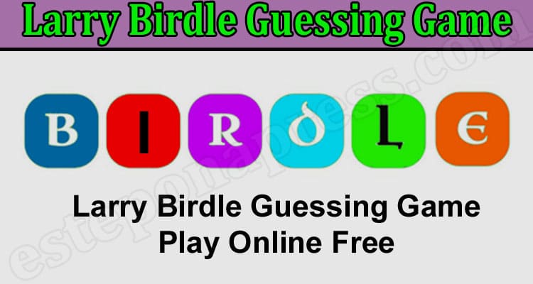 Larry Birdle Guessing Game {April} Know About Gameplay!