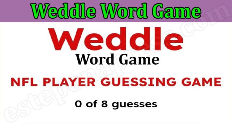 Weddle Word Game {April 2022} The Recent Game Play!