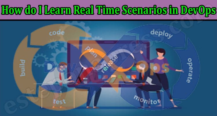 How to Learn Real Time Scenarios in DevOps
