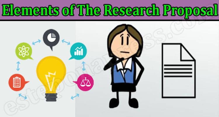 Latest Information Elements of The Research Proposal