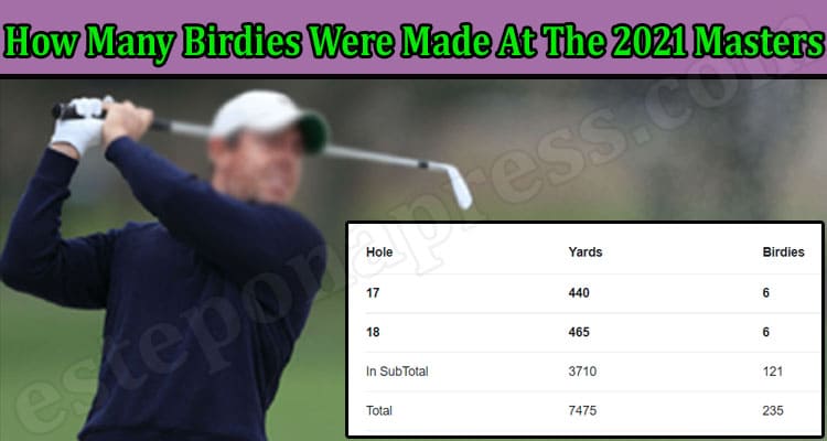 Latest-News-How-Many-Birdies-Were-Made-At-The-2021-Masters