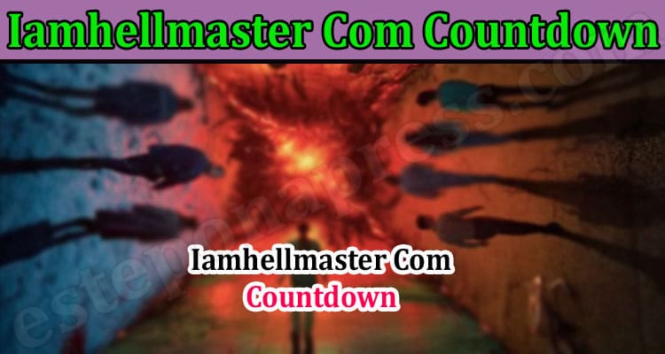 Latest News Iamhellmaster Com Countdown