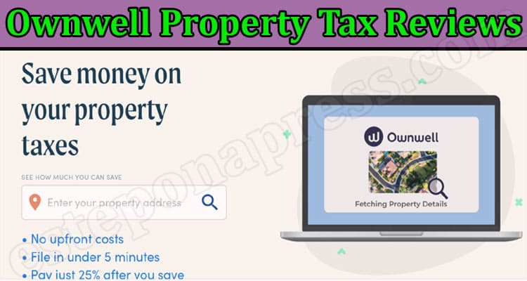 Ownwell Property Tax Reviews {April 2022} Read Here!