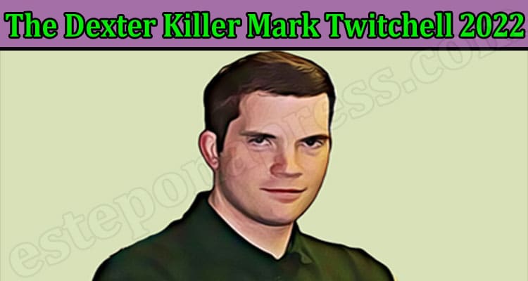 Latest News The Dexter Killer Mark Twitchell 2022