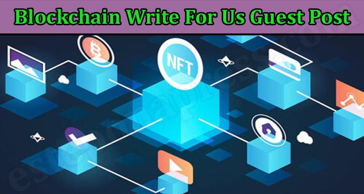 More Information Blockchain Write For Us Guest Post