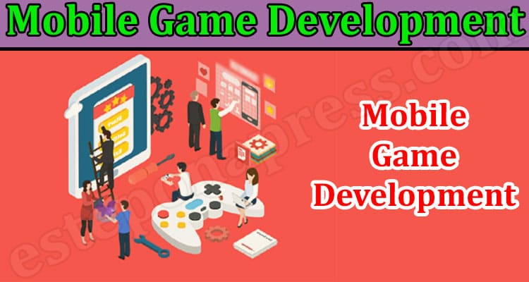 Complete Guide to Mobile Game Development