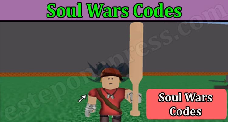 Soul Wars Codes {May 2022} Explore The List Here!