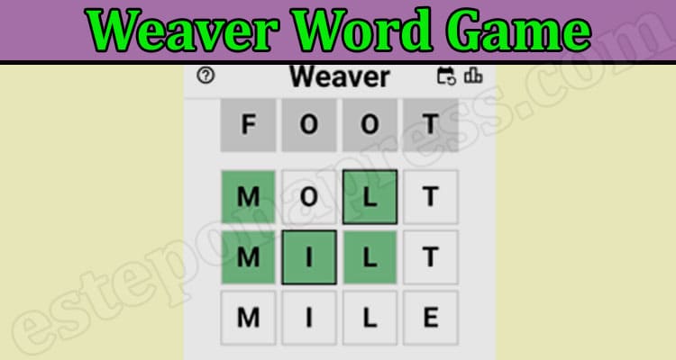 Weaver Word Game {May 2022} Find The Game Play Here!