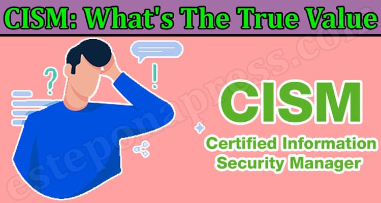 Get Complete Information CISM certification