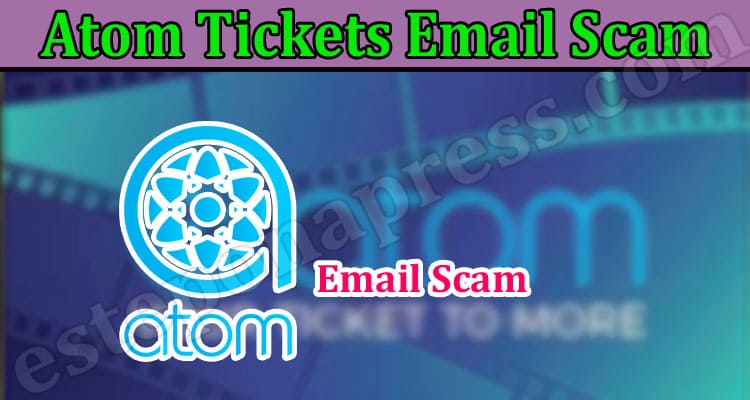 Latest News Atom Tickets Email Scam