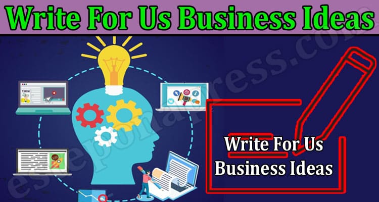 Latest News Write For Us Business Ideas