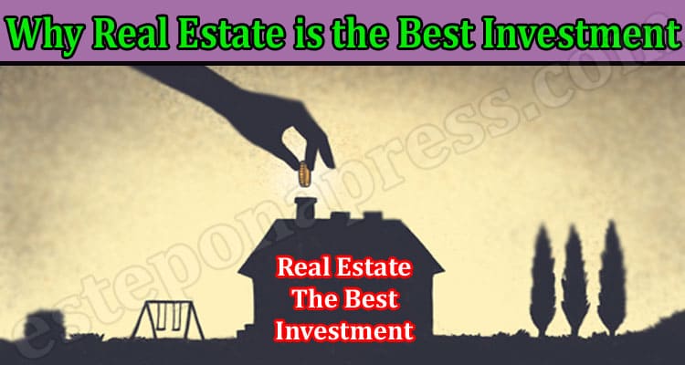 Latest News why real estate is the best investment