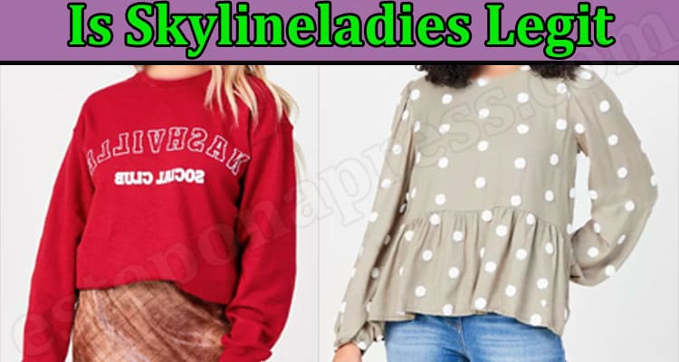 Is Skylineladies Legit {May} A Comprehensive Review!