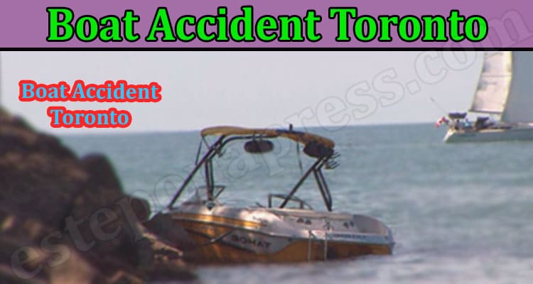 Latest News Boat Accident Toronto