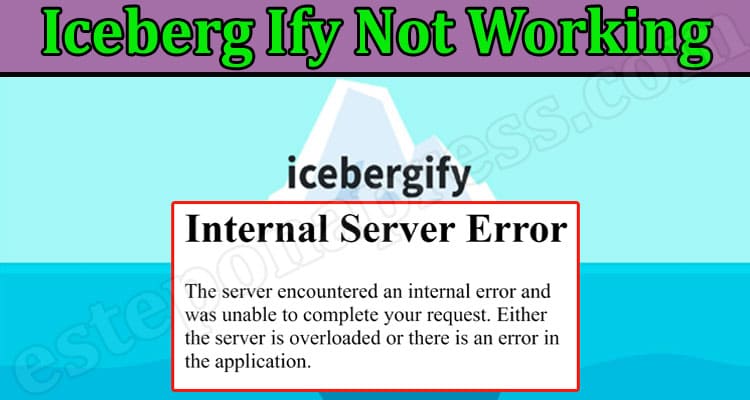 Latest News Iceberg Ify Not Working