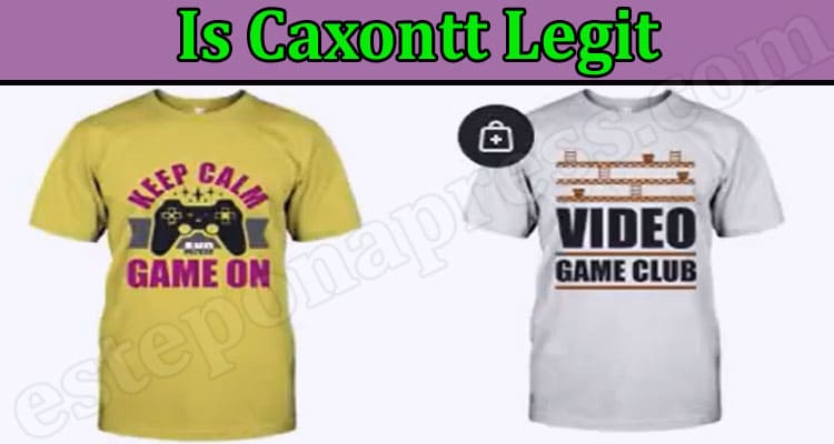 Is Caxontt Legit {July 2022} Explore The Review Here!