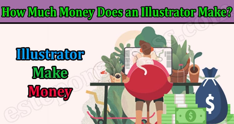 Complete Information How Much Money Does an Illustrator Make