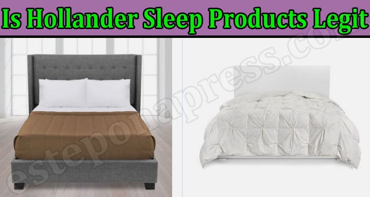 Is Hollander Sleep Products Legit {July} Read Review!