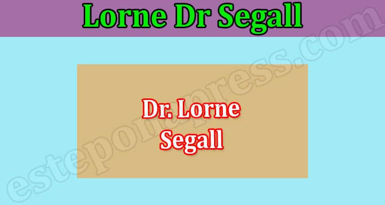 Latest News Lorne Dr Segall