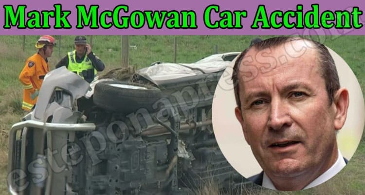 Latest News Mark McGowan Car Accident