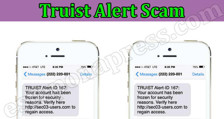 Truist Alert Scam {July 2022} Get Complete Information!