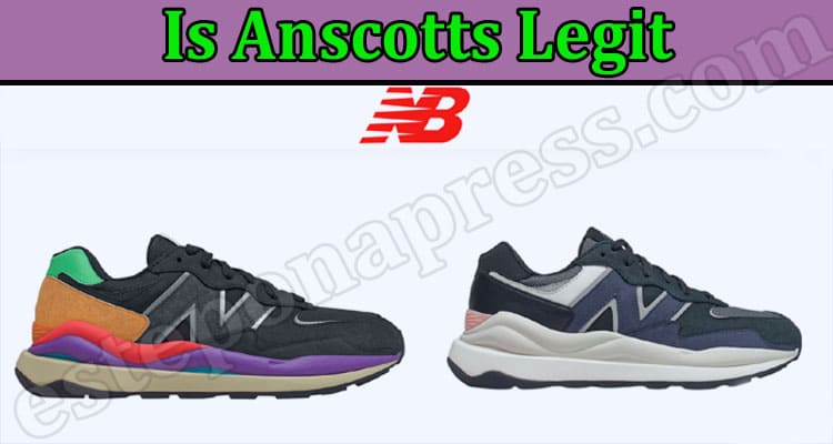 Is Anscotts Legit {Aug 2022} Know The Review Here!