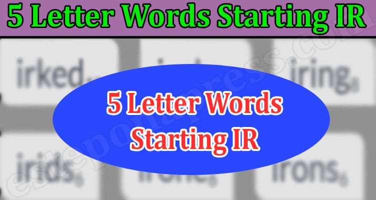 Gaming Tips 5 Letter Words Starting IR