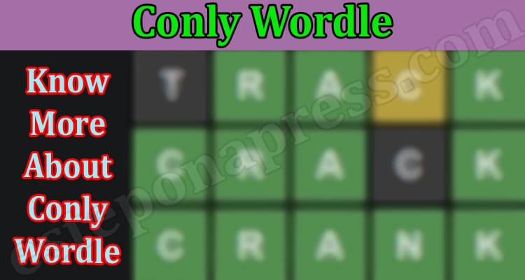 Conly Wordle {Aug 2022} Puzzle 409: Know Hints & Clues!