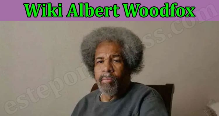 Wiki Albert Woodfox {Aug 2022} Know Unknown Facts!