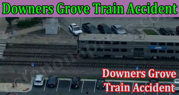 Latest News Downers Grove Train Accident