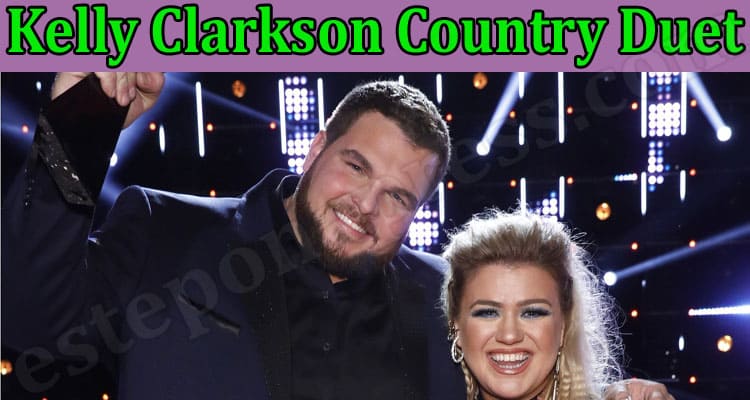 Latest News Kelly Clarkson Country Duet