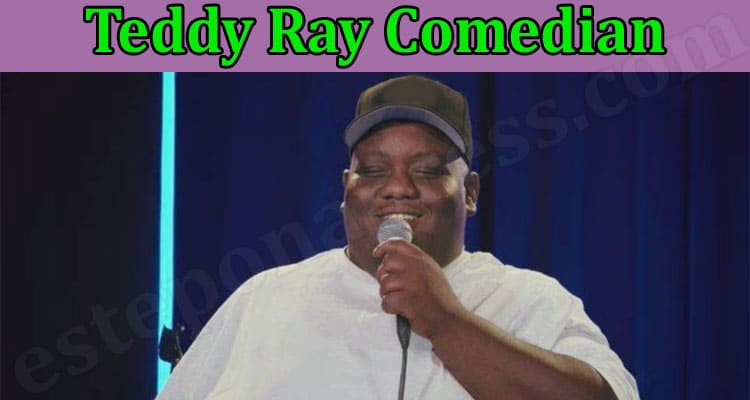 Latest News Teddy Ray Comedian